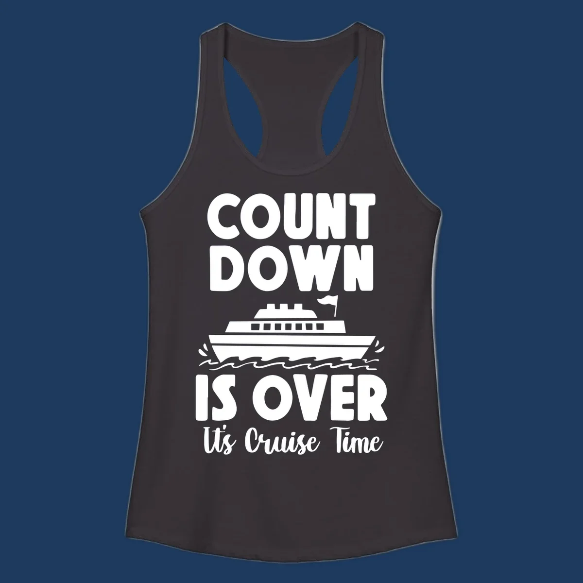 Countdown is over it's cruise time design with bold text and cruise ship illustration with ocean waves