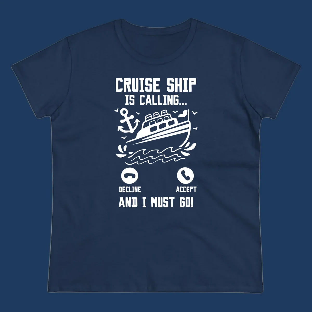 Humorous cruise ship calling design with phone accept/decline buttons and nautical graphics illustrating the irresistible pull to cruise