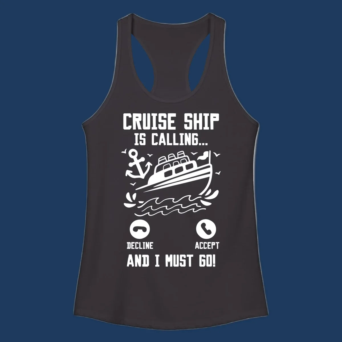 Humorous cruise ship calling design with phone accept/decline buttons and nautical graphics illustrating the irresistible pull to cruise