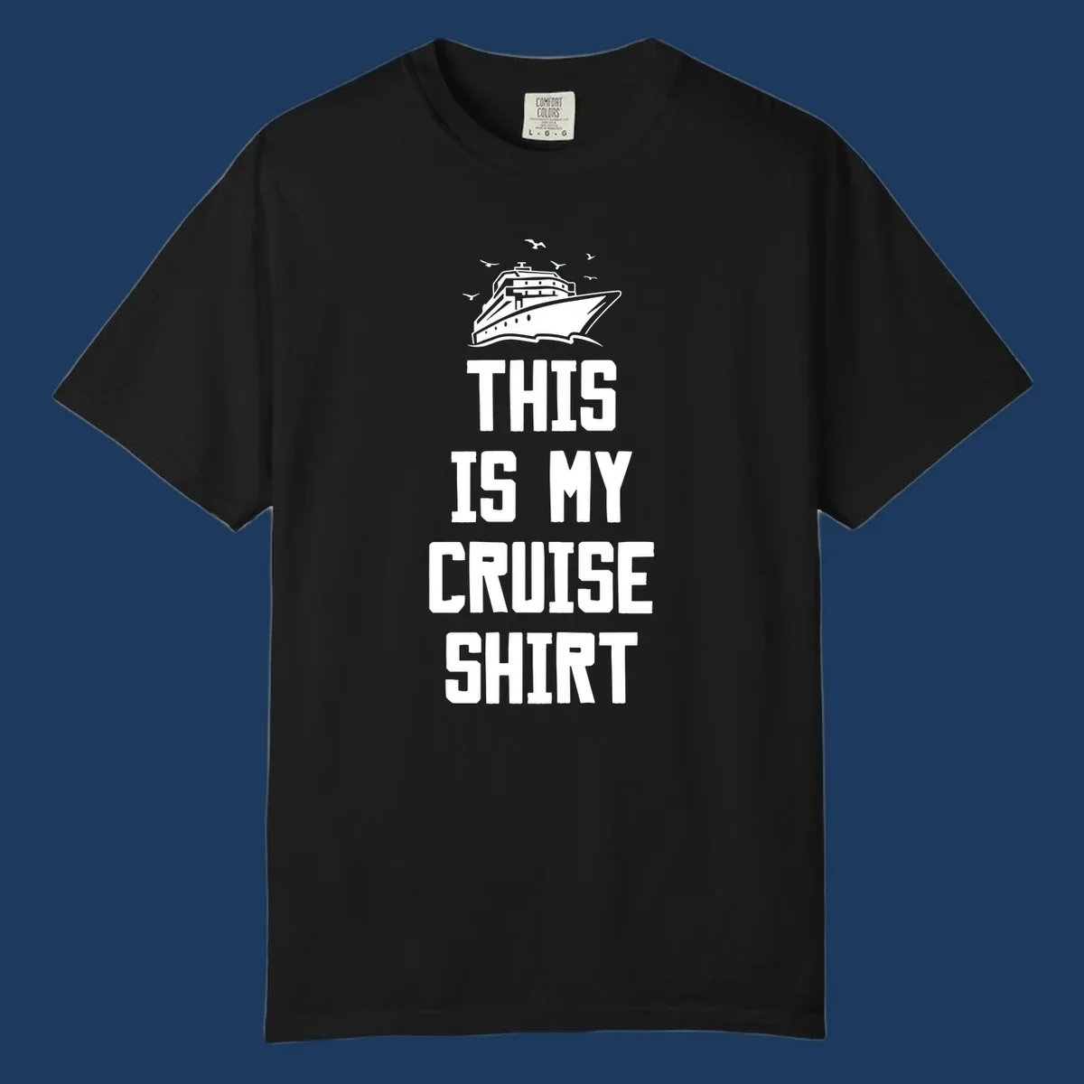 White cruise ship with seagulls and text reading 'This Is My Cruise Shirt' on gray background
