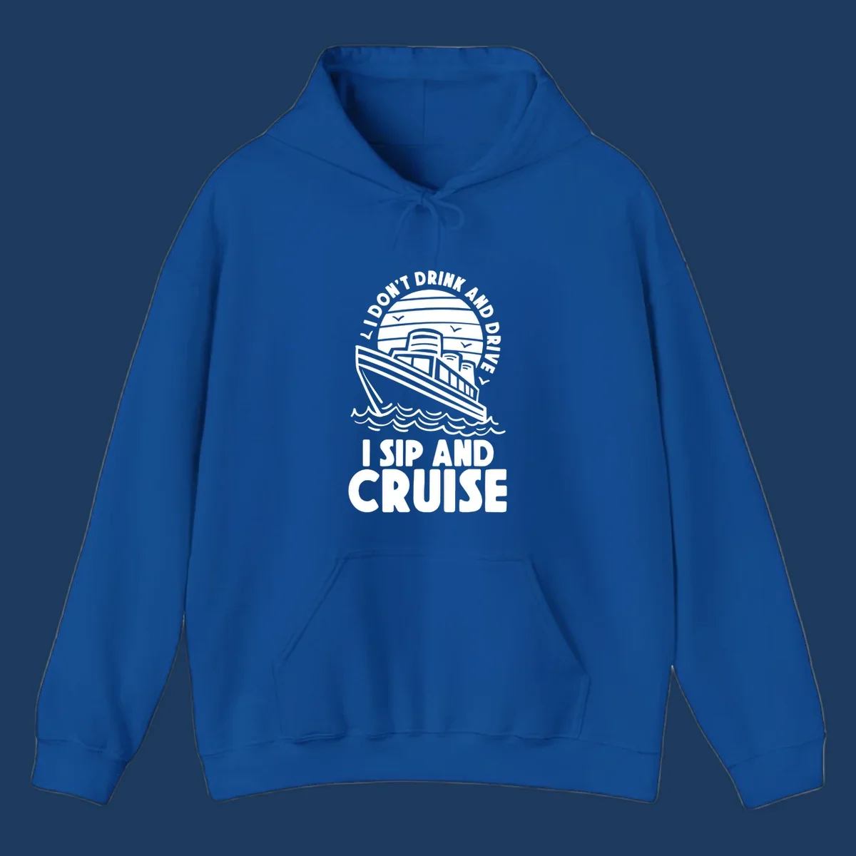Retro cruise ship illustration with text reading 'I don't drink and drive I sip and cruise' in a circular badge design with ocean waves