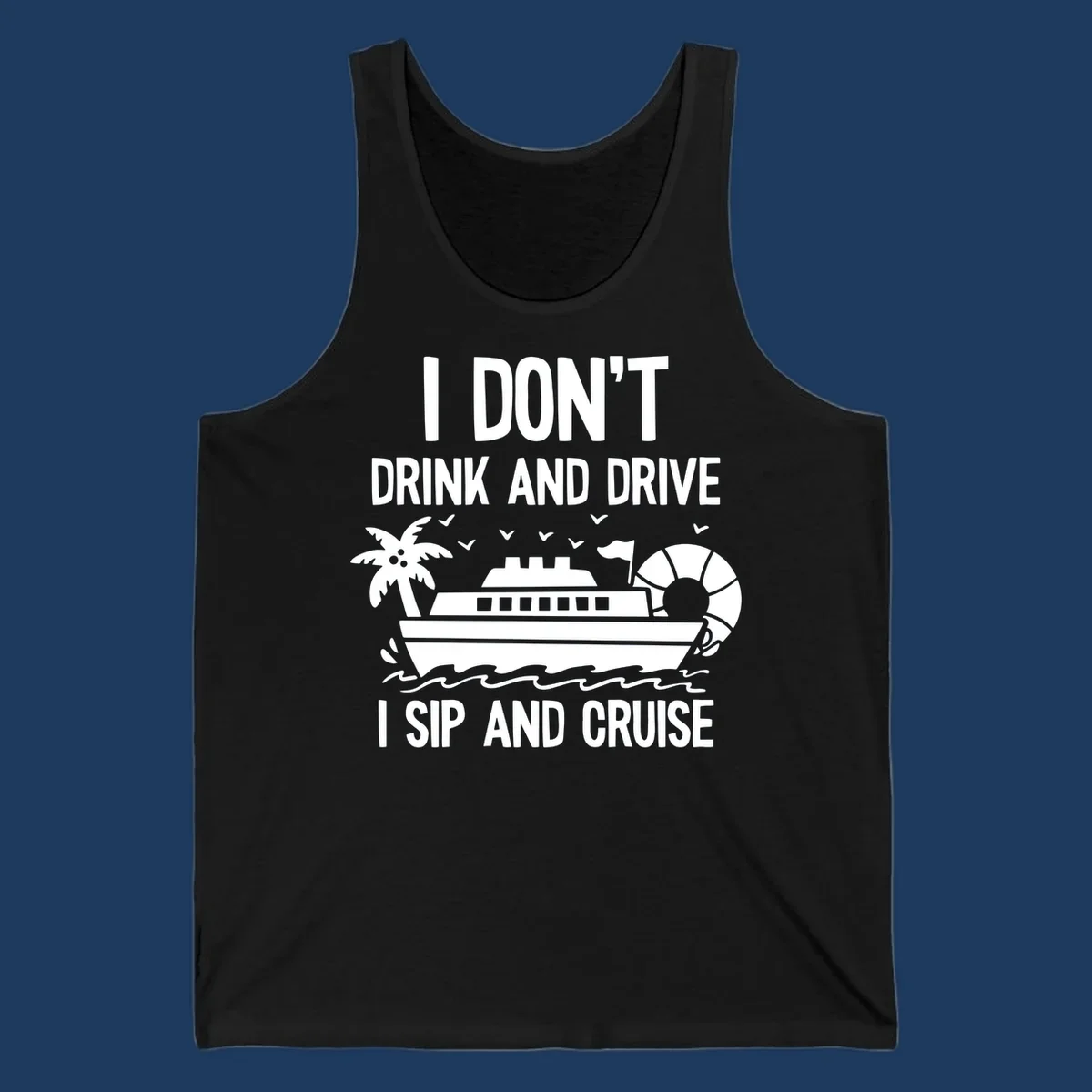 Sip and cruise funny design with cruise ship, palm tree, and ocean waves with bold text humor