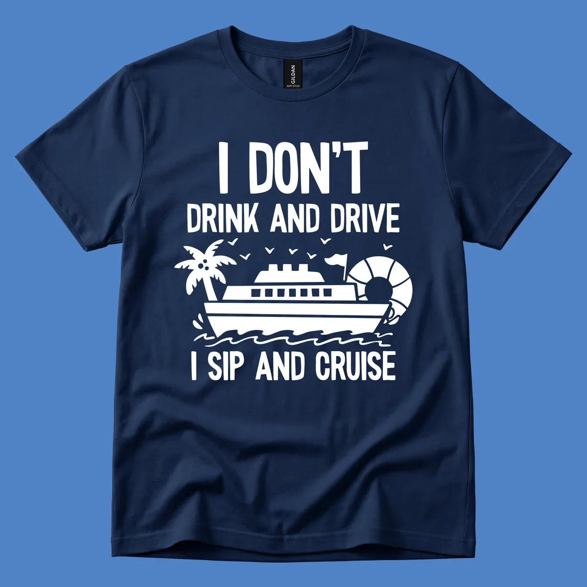 Sip and cruise funny design with cruise ship, palm tree, and ocean waves with bold text humor