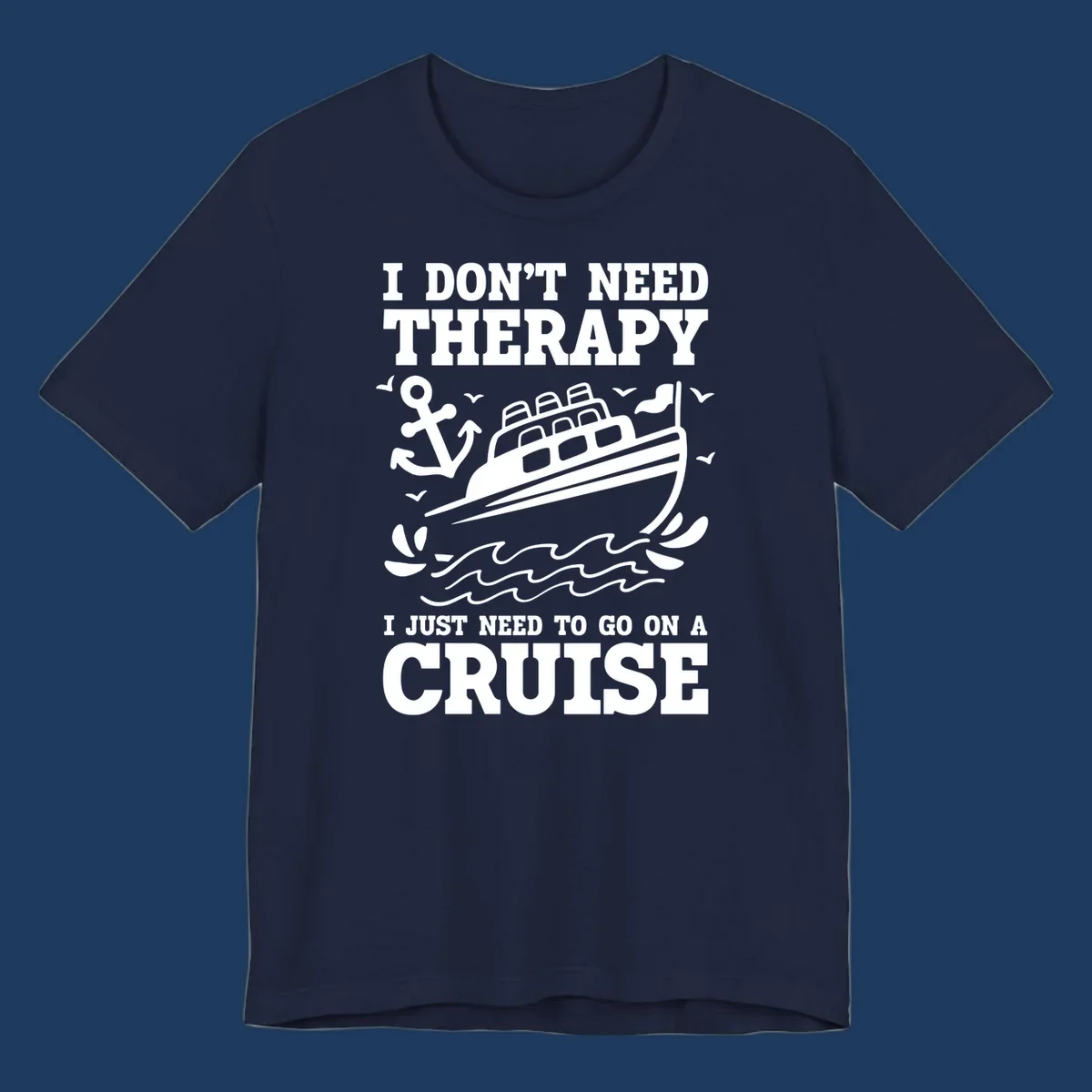 Therapy cruise escape design with cruise ship, anchor, waves and seagulls illustration with humorous text about needing a cruise vacation