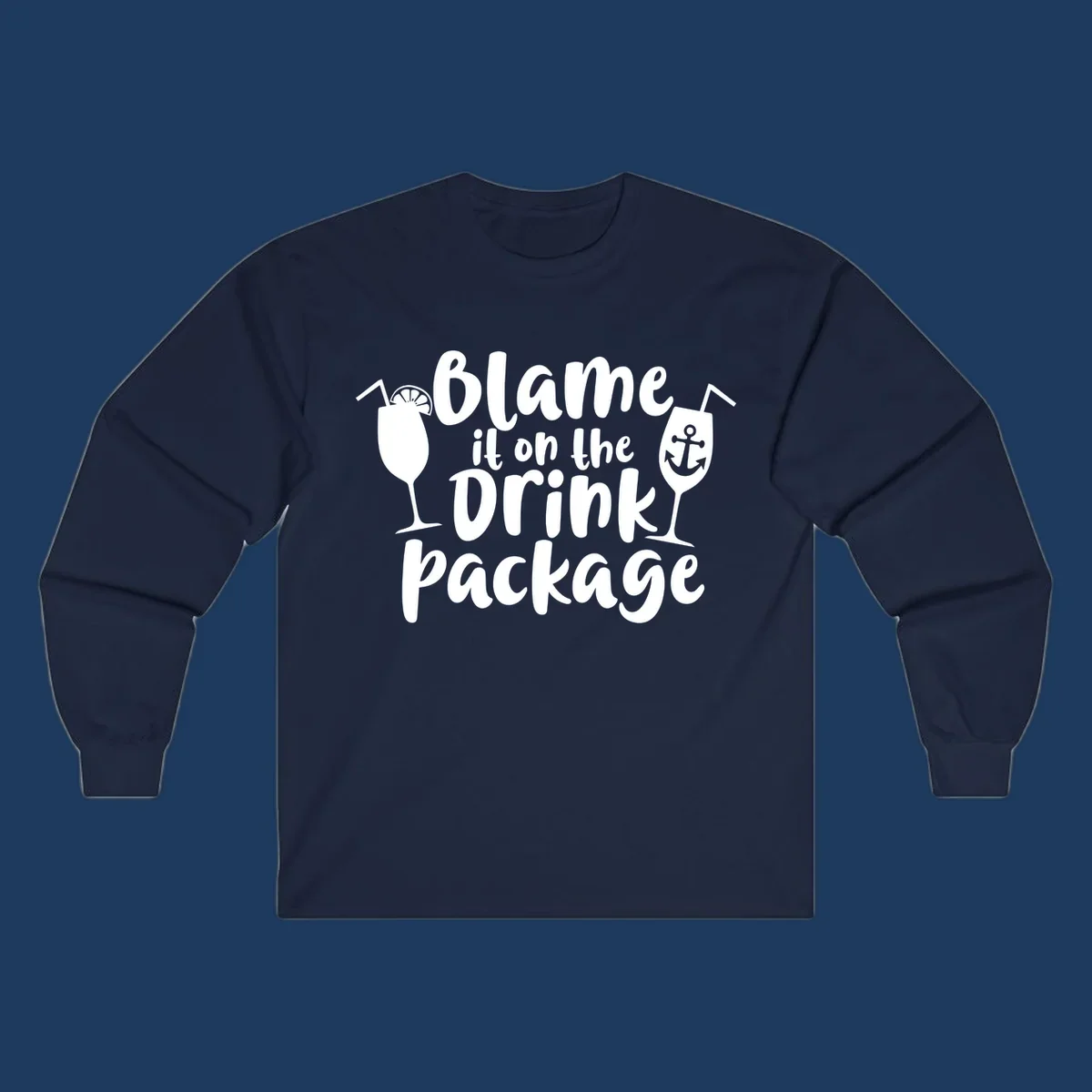 White text reading 'Blame it on the Drink Package' with cocktail and anchor graphics on gray background