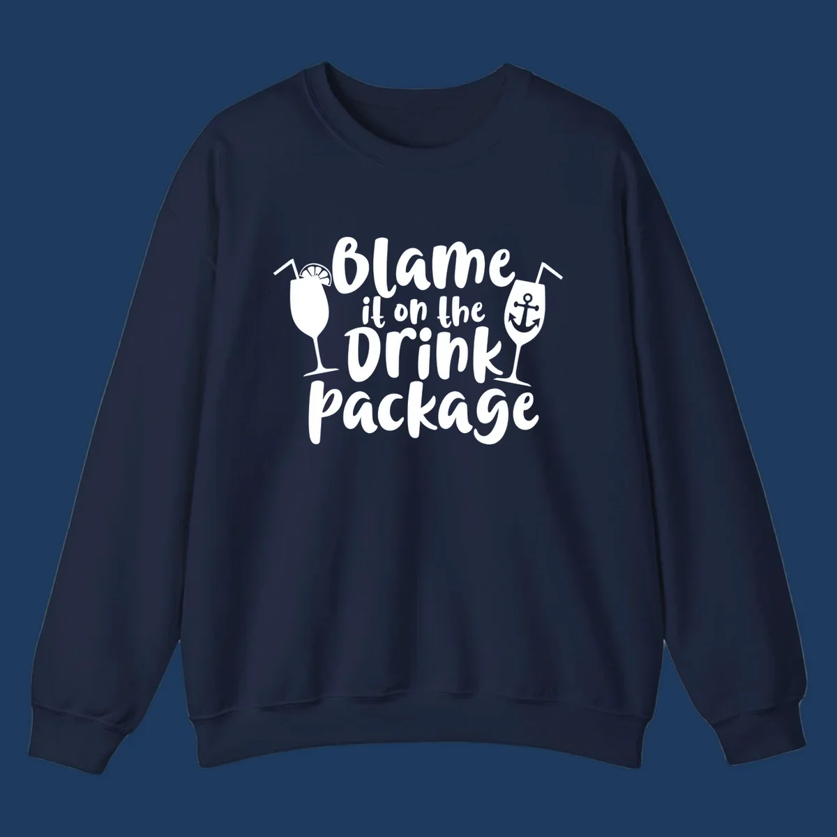 White text reading 'Blame it on the Drink Package' with cocktail and anchor graphics on gray background