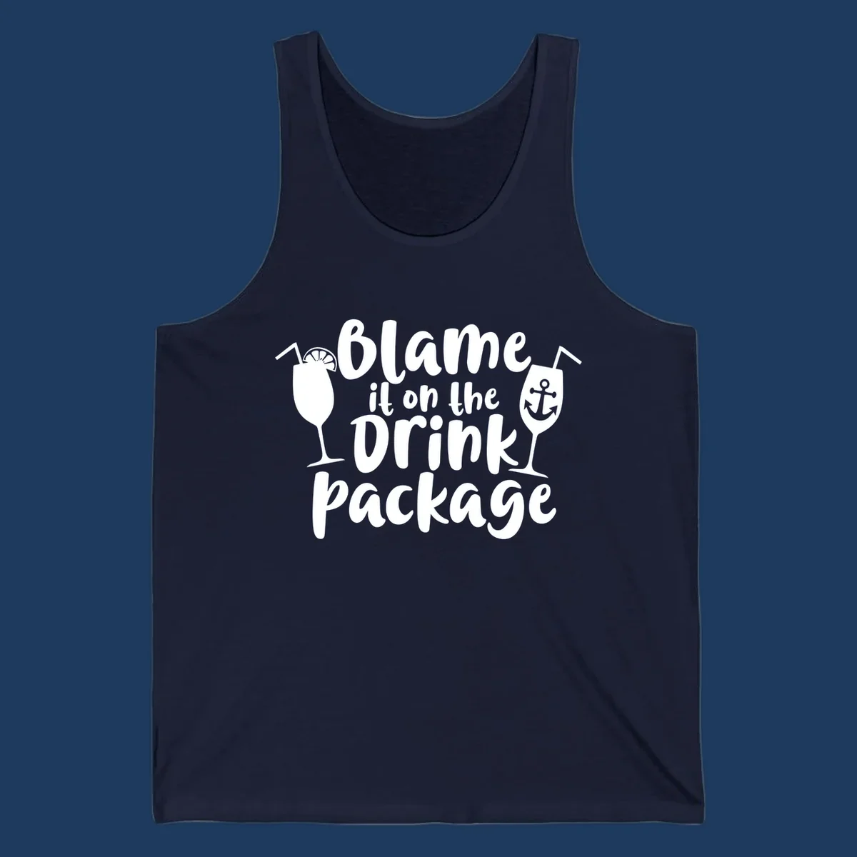 White text reading 'Blame it on the Drink Package' with cocktail and anchor graphics on gray background