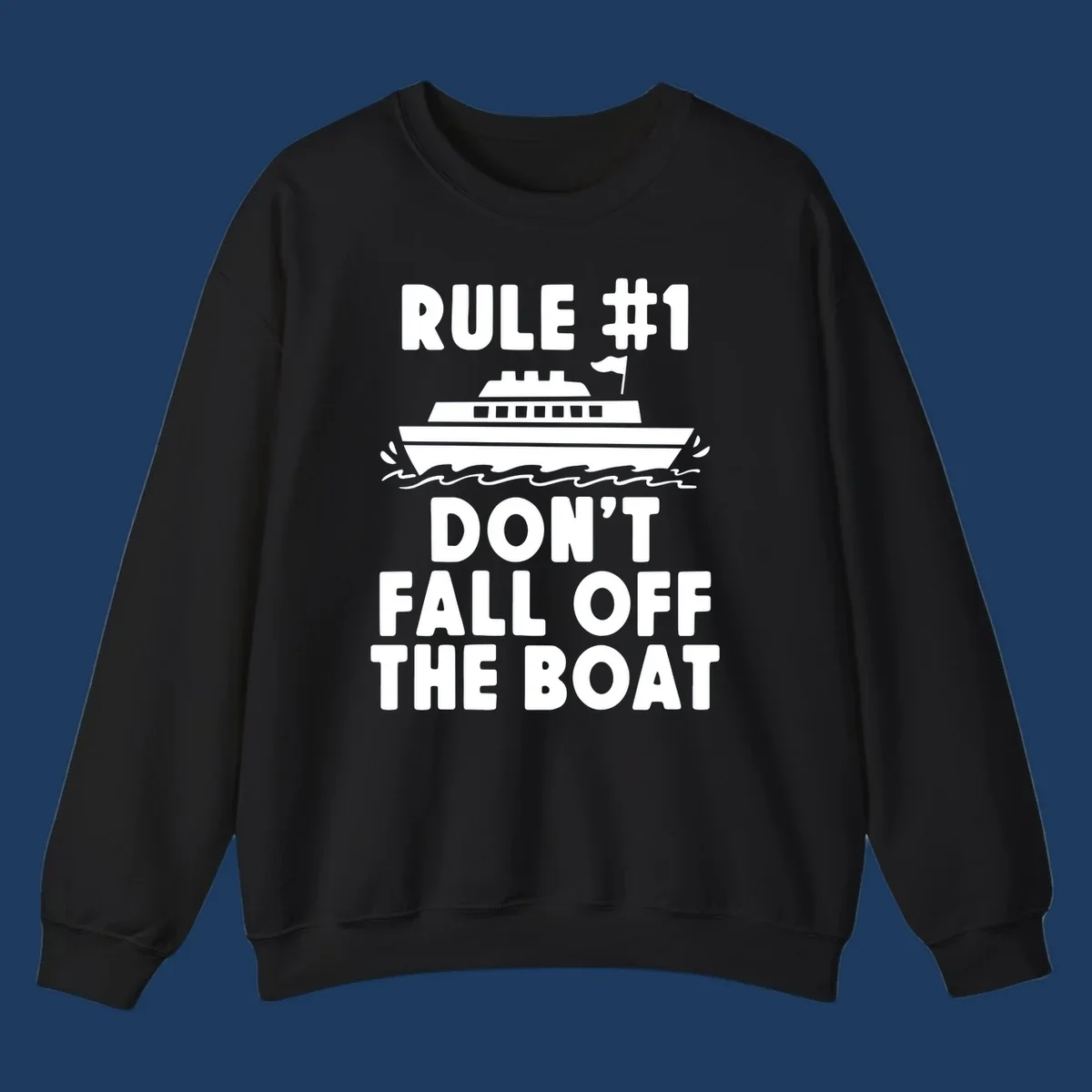 Humorous cruise design with ship illustration and text reading 'Rule #1 Don't Fall Off The Boat' on gray background