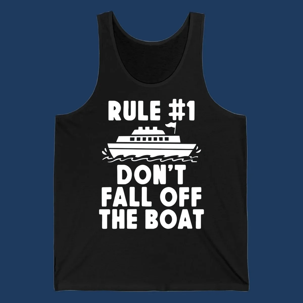 Humorous cruise design with ship illustration and text reading 'Rule #1 Don't Fall Off The Boat' on gray background