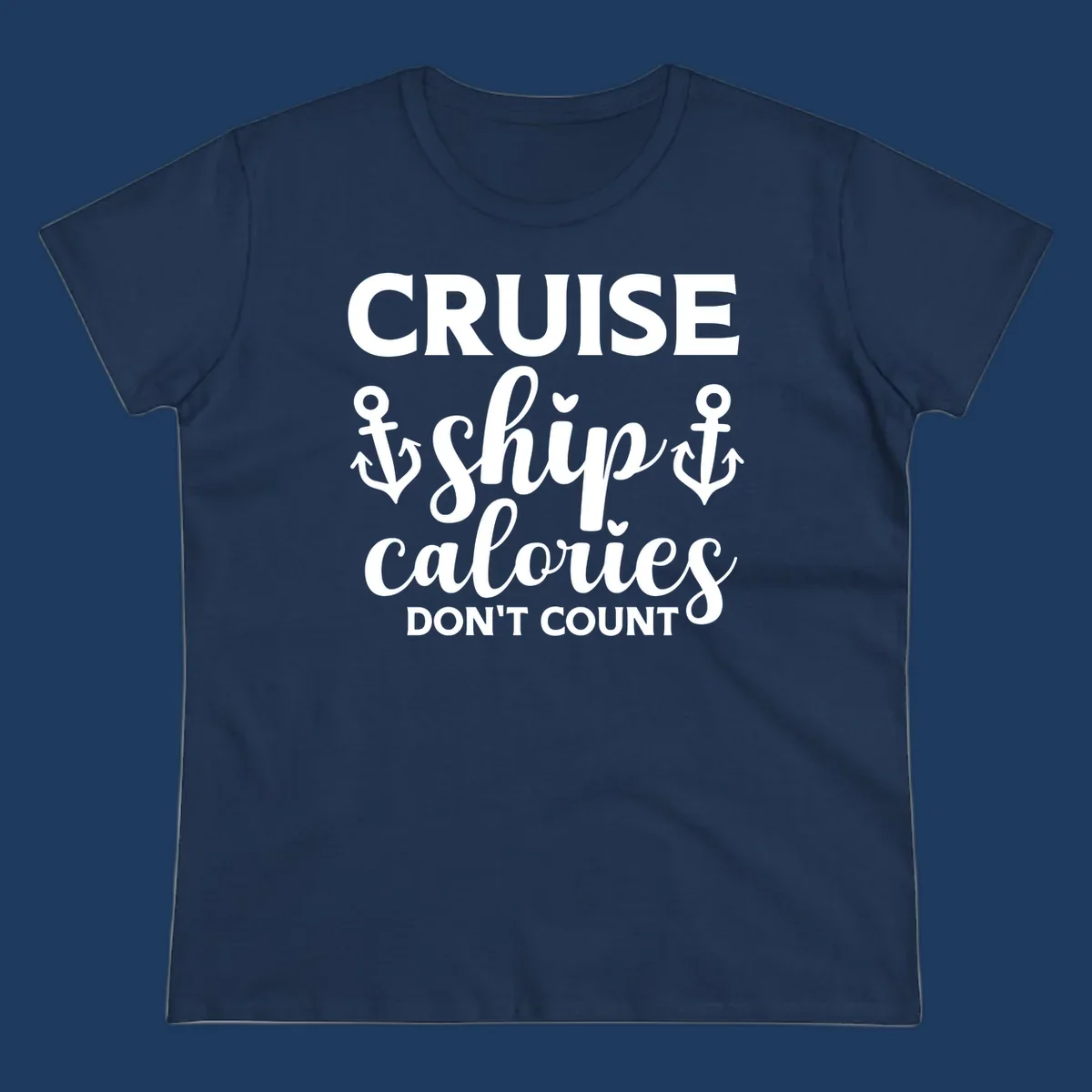 Cruise ship calories don't count design with white lettering and anchor symbols on gray background