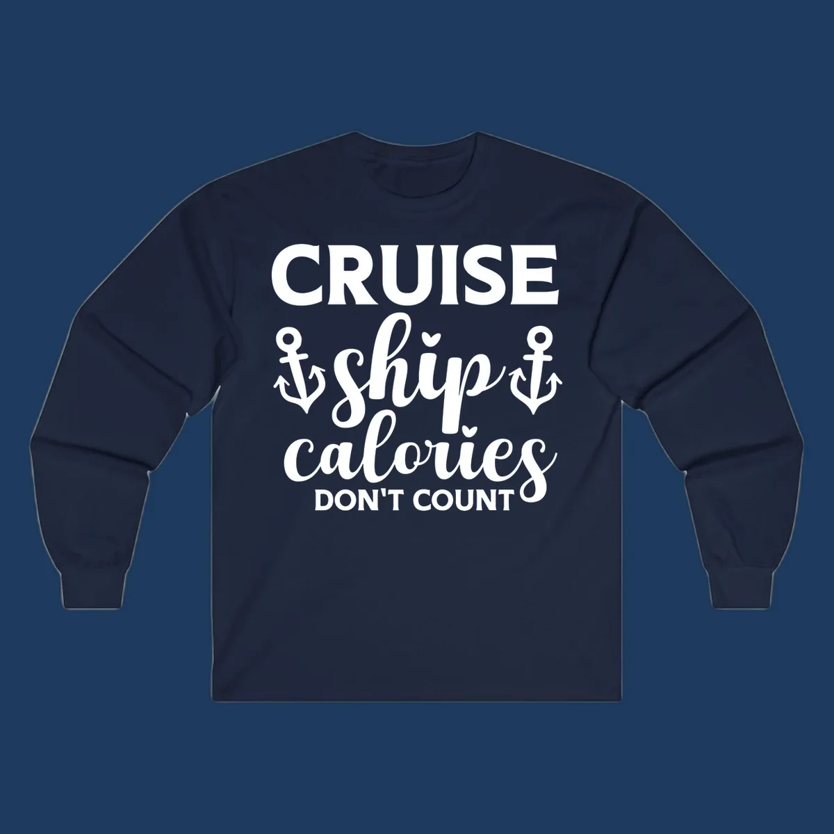 Cruise ship calories don't count design with white lettering and anchor symbols on gray background