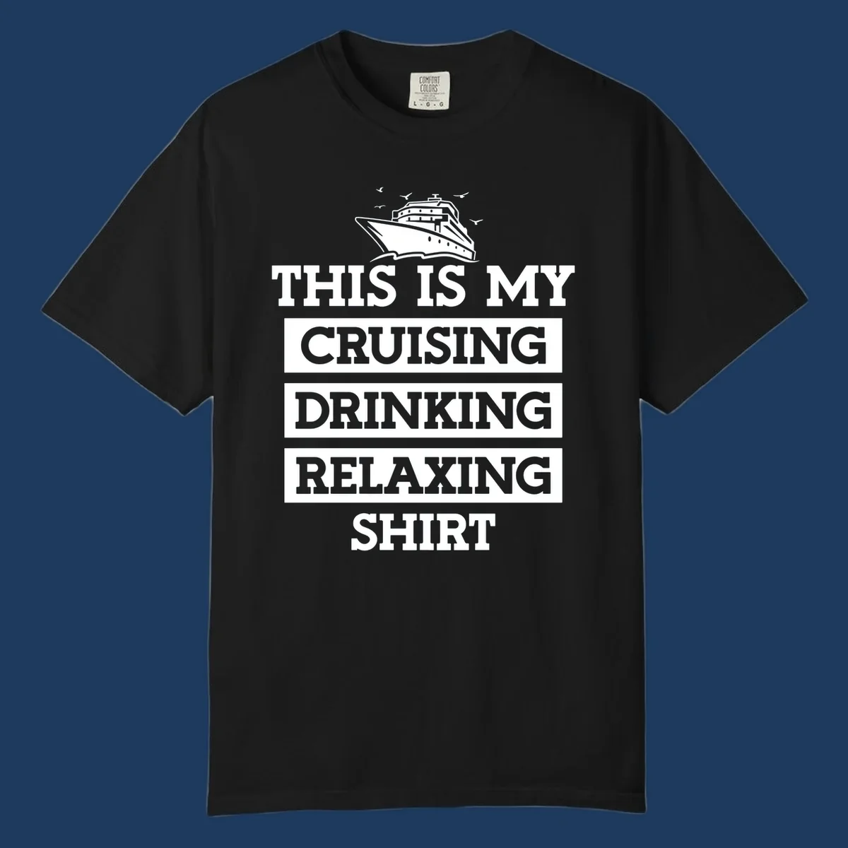 Cruising drinking relaxing design with cruise ship illustration and seagulls, bold white text on gray background