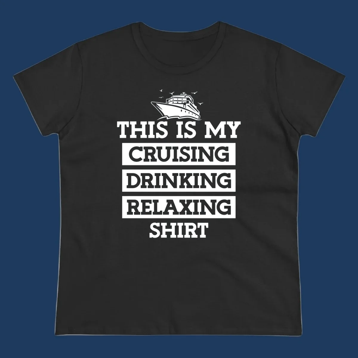 Cruising drinking relaxing design with cruise ship illustration and seagulls, bold white text on gray background