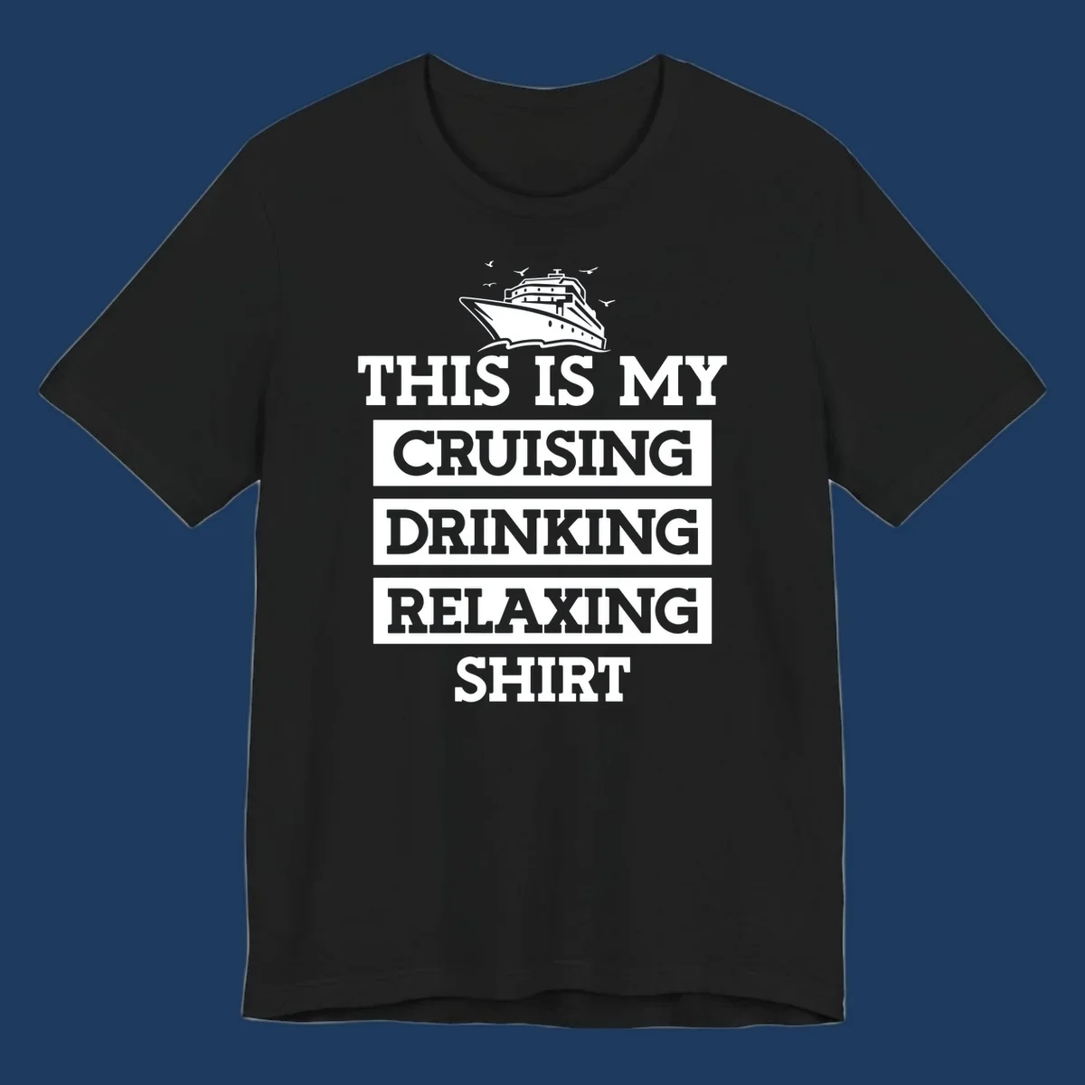 Cruising drinking relaxing design with cruise ship illustration and seagulls, bold white text on gray background