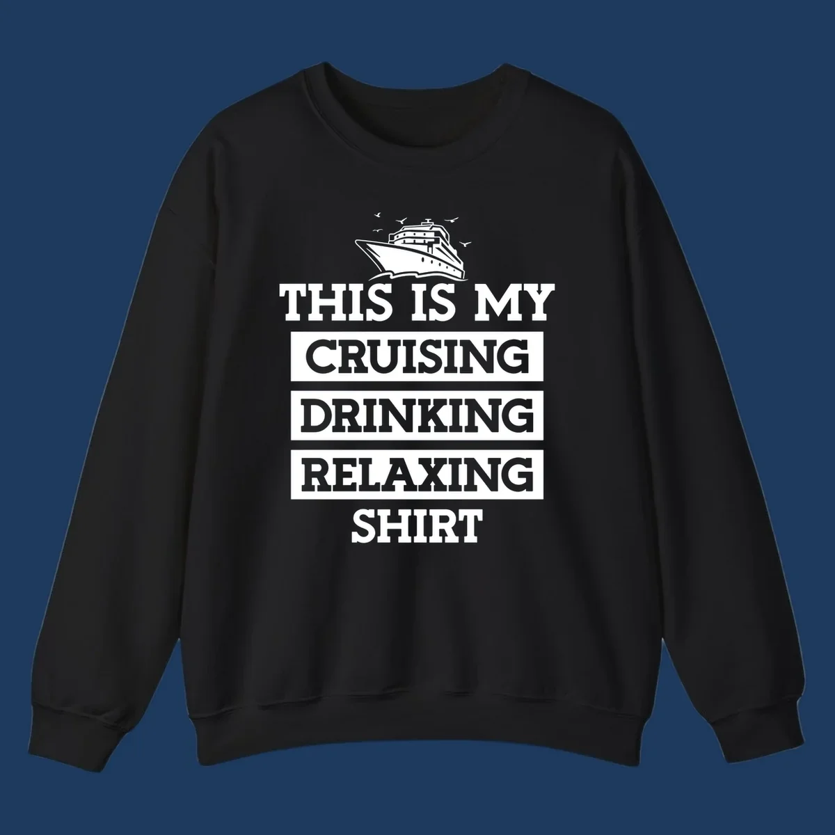 Cruising drinking relaxing design with cruise ship illustration and seagulls, bold white text on gray background