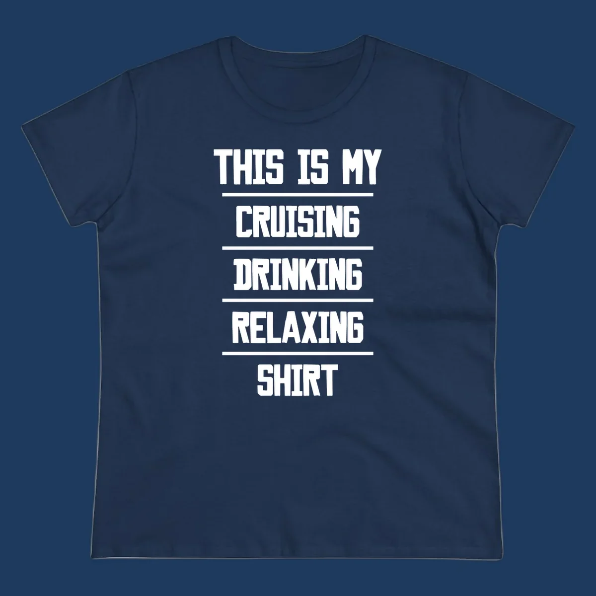White stacked text on gray background reading 'This Is My Cruising Drinking Relaxing Shirt' with horizontal line dividers