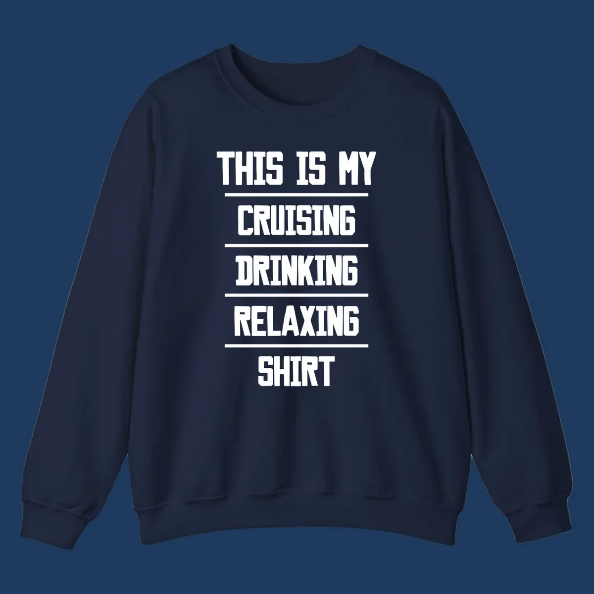 White stacked text on gray background reading 'This Is My Cruising Drinking Relaxing Shirt' with horizontal line dividers