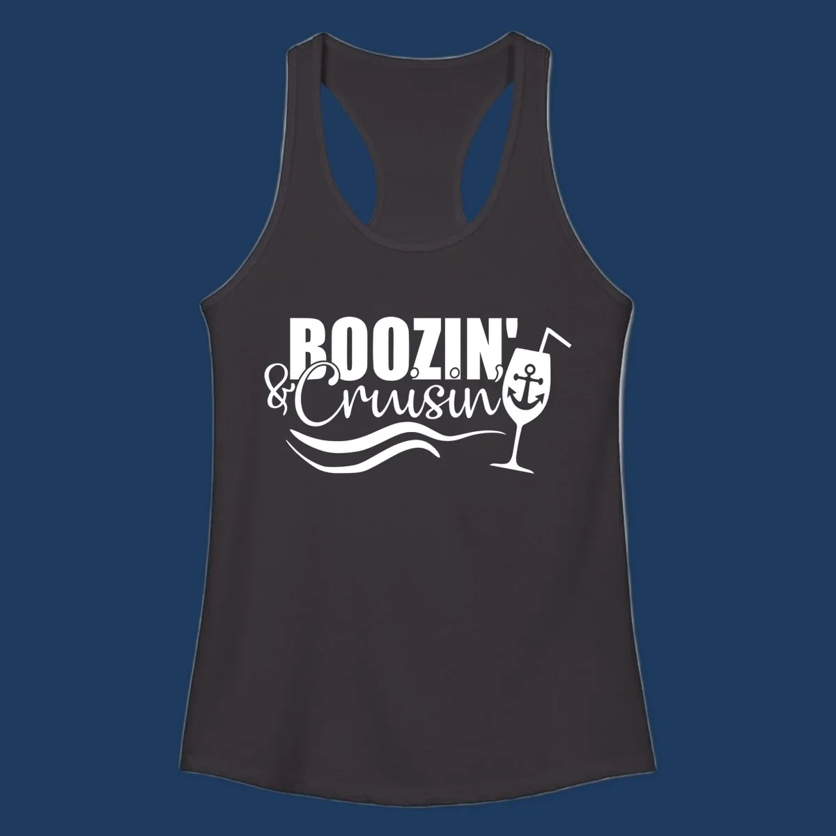 Boozin' and Cruising design with cocktail glass, anchor, and nautical waves in white on gray background