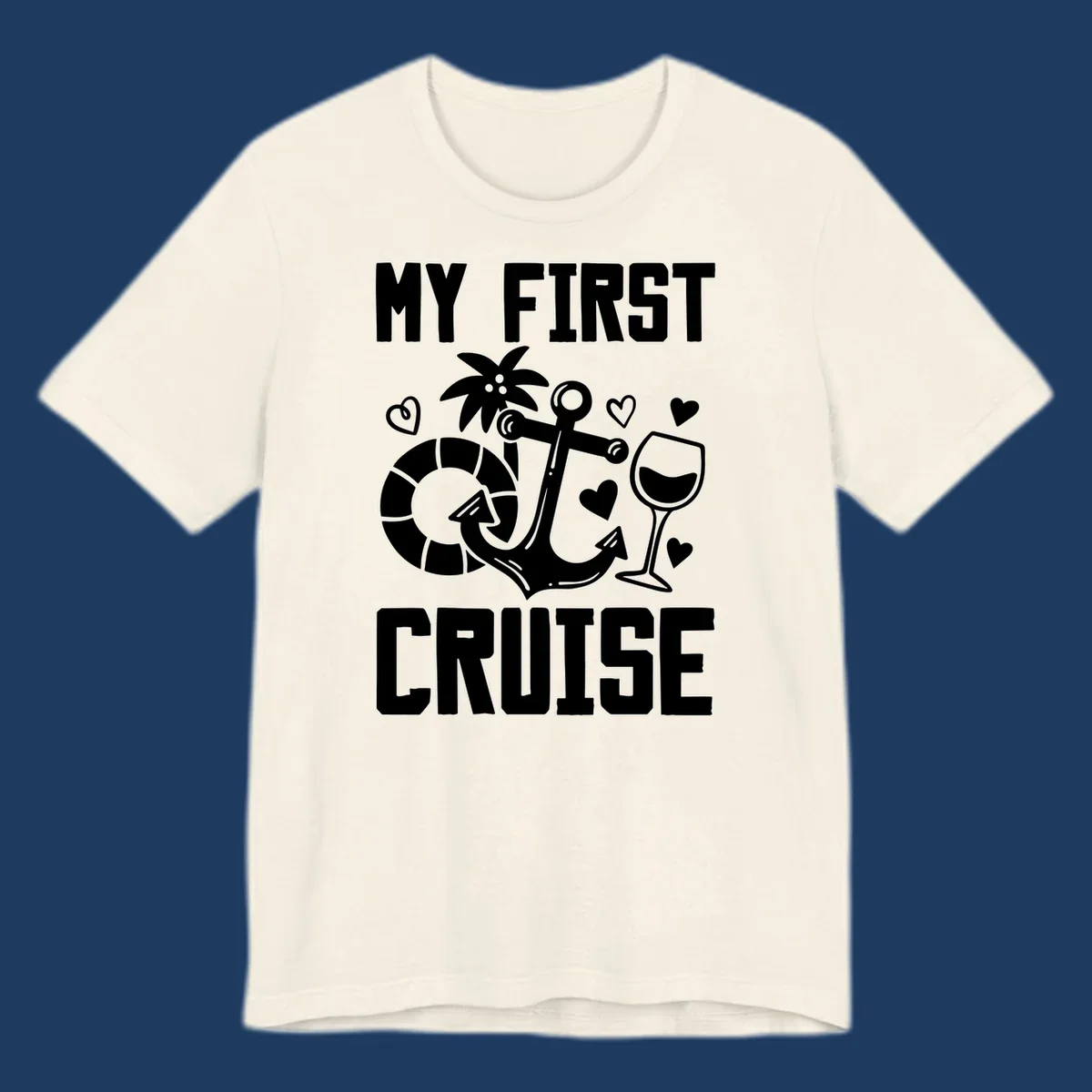 My First Cruise design with anchor, life preserver, palm tree, wine glass and hearts on gray background