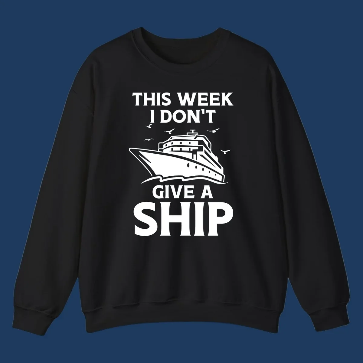 Humorous cruise ship illustration with seagulls and waves, text reads 'This Week I Don't Give A Ship'
