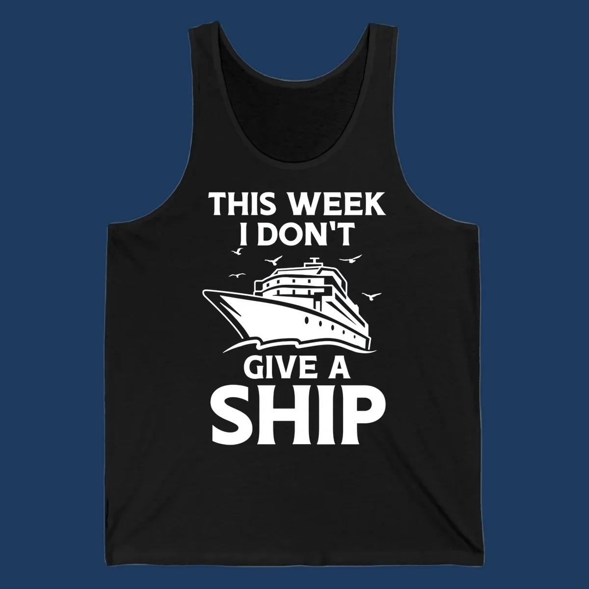 Humorous cruise ship illustration with seagulls and waves, text reads 'This Week I Don't Give A Ship'