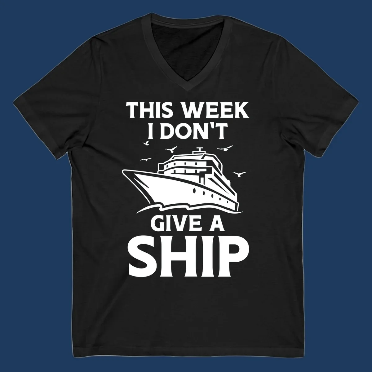 Humorous cruise ship illustration with seagulls and waves, text reads 'This Week I Don't Give A Ship'