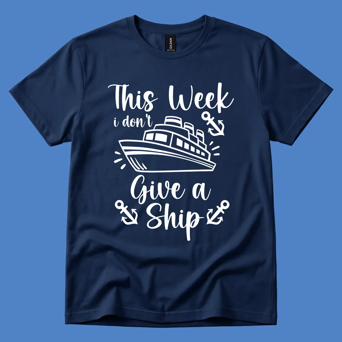 Gray and white nautical design with cruise ship and anchors, text reads 'This Week i don't Give a Ship' - don't give a ship cruise pun tee
