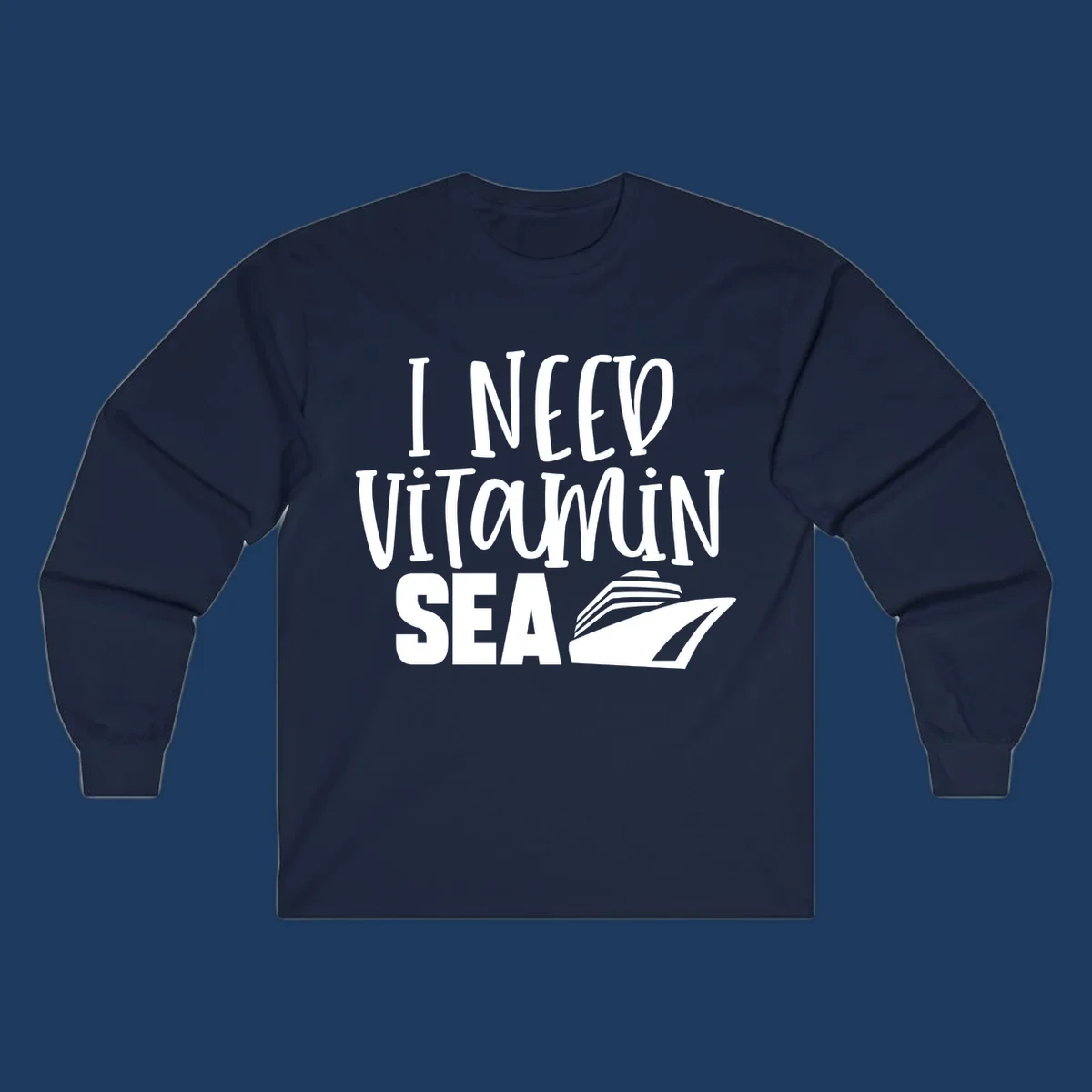 White text reading 'I NEED VITAMIN SEA' with a cruise ship illustration on gray background