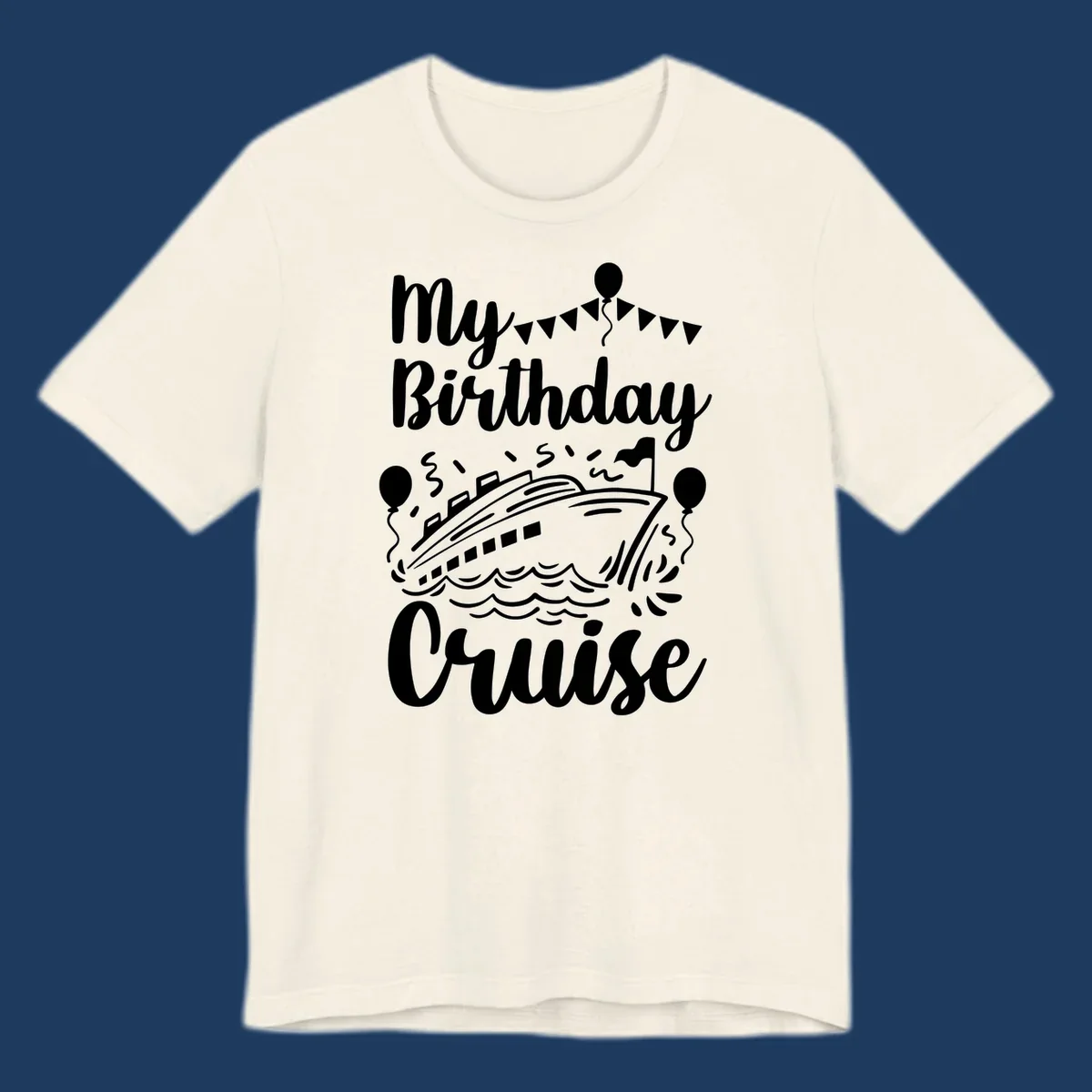 Birthday cruise celebration design with cruise ship, ocean waves, bunting flags, balloons, and party hat figure with 'My Birthday Cruise' text