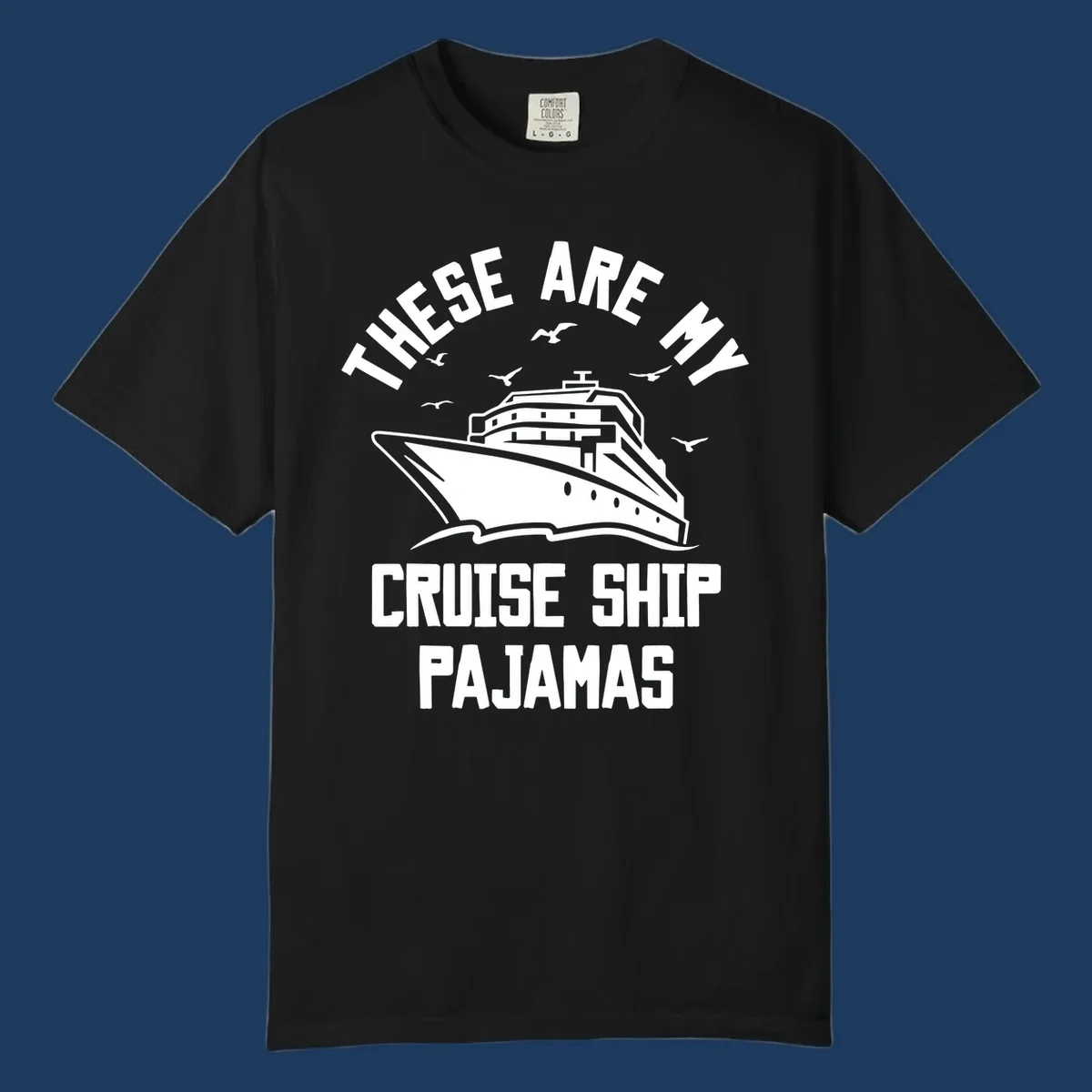 Retro-style cruise ship pajamas design with large ship illustration, seagulls, and bold text reading 'These Are My Cruise Ship Pajamas'