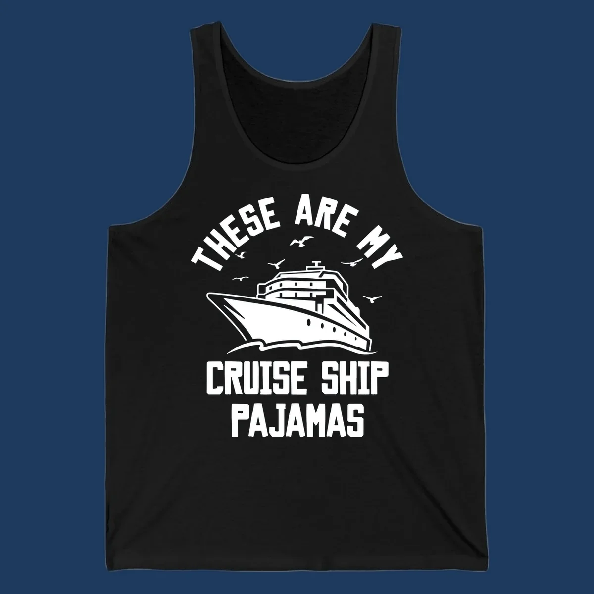 Retro-style cruise ship pajamas design with large ship illustration, seagulls, and bold text reading 'These Are My Cruise Ship Pajamas'
