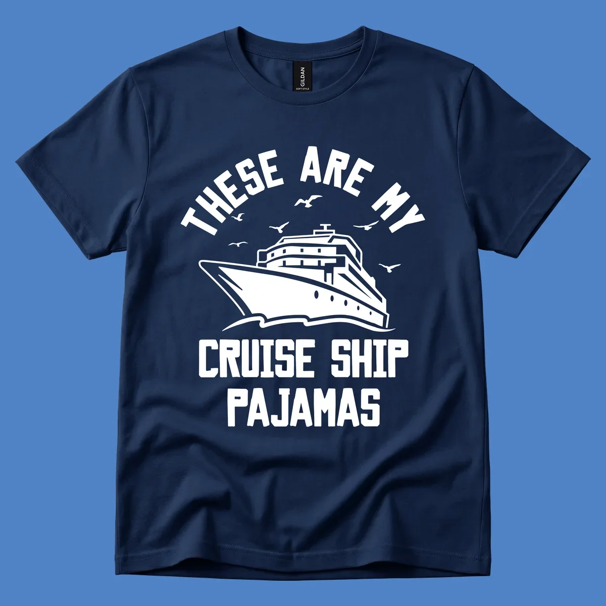 Retro-style cruise ship pajamas design with large ship illustration, seagulls, and bold text reading 'These Are My Cruise Ship Pajamas'