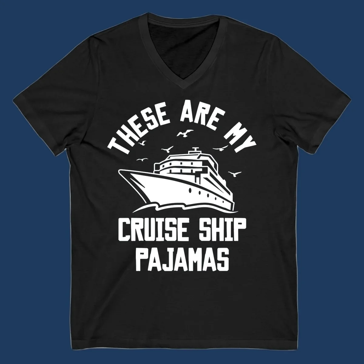 Retro-style cruise ship pajamas design with large ship illustration, seagulls, and bold text reading 'These Are My Cruise Ship Pajamas'