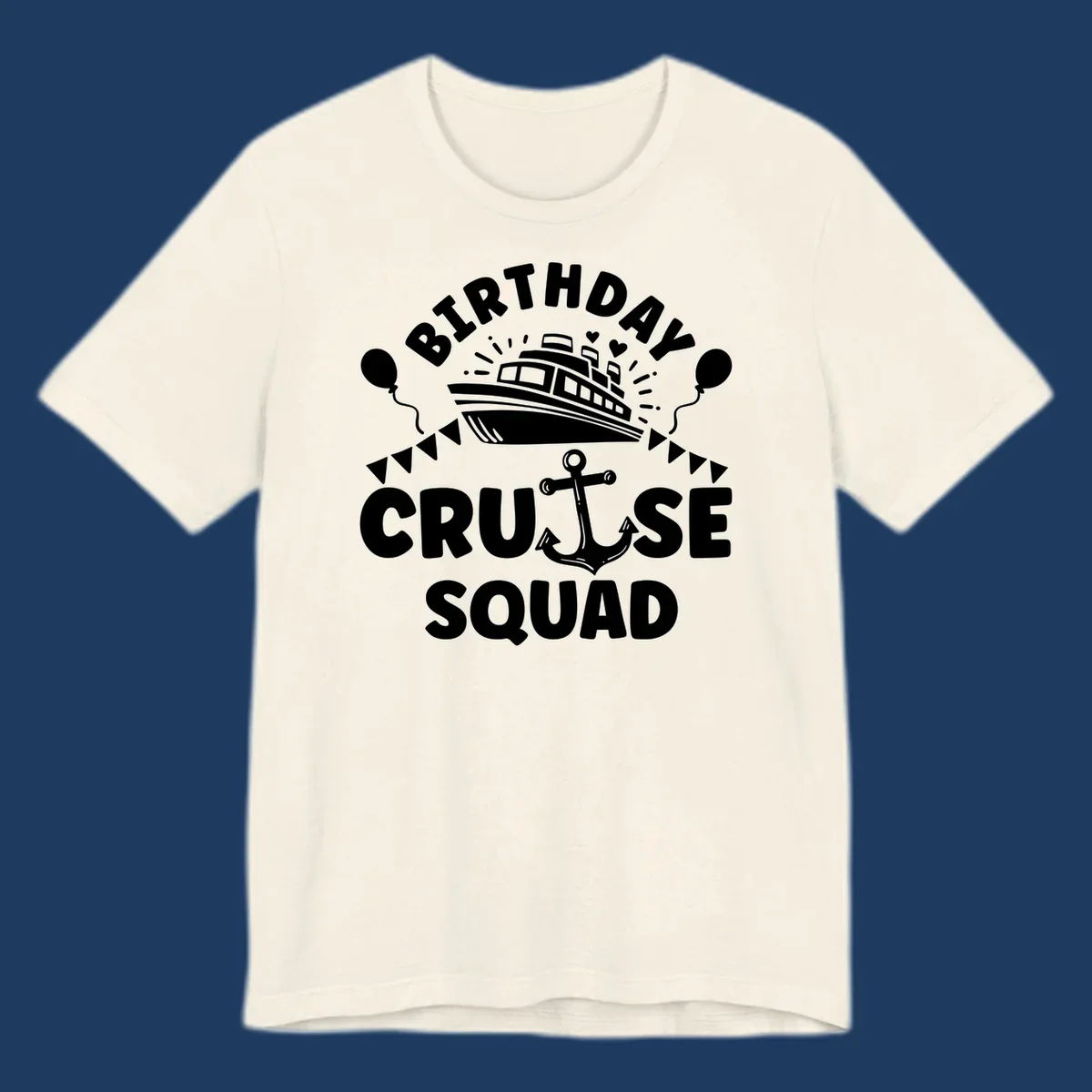 Birthday cruise squad design featuring a cruise ship, anchor, balloons, and bunting flags on gray background