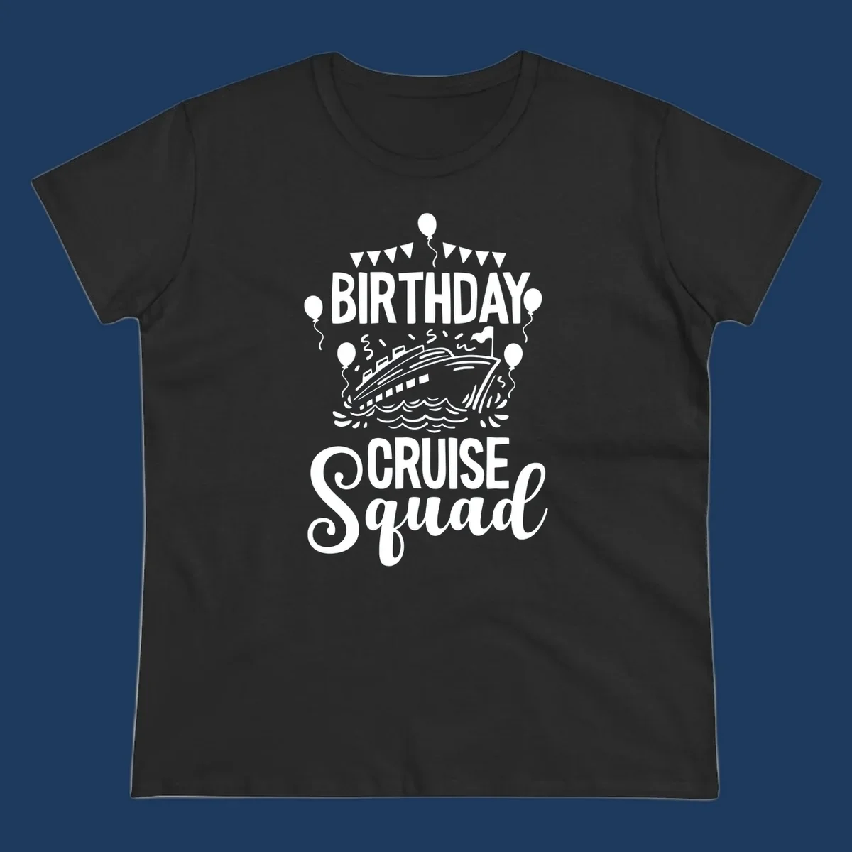 Birthday cruise squad design with cruise ship, balloons, waves, and bunting flags on gray background