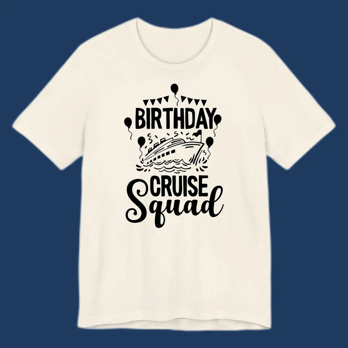 Birthday cruise squad design with cruise ship, balloons, waves, and bunting flags on gray background