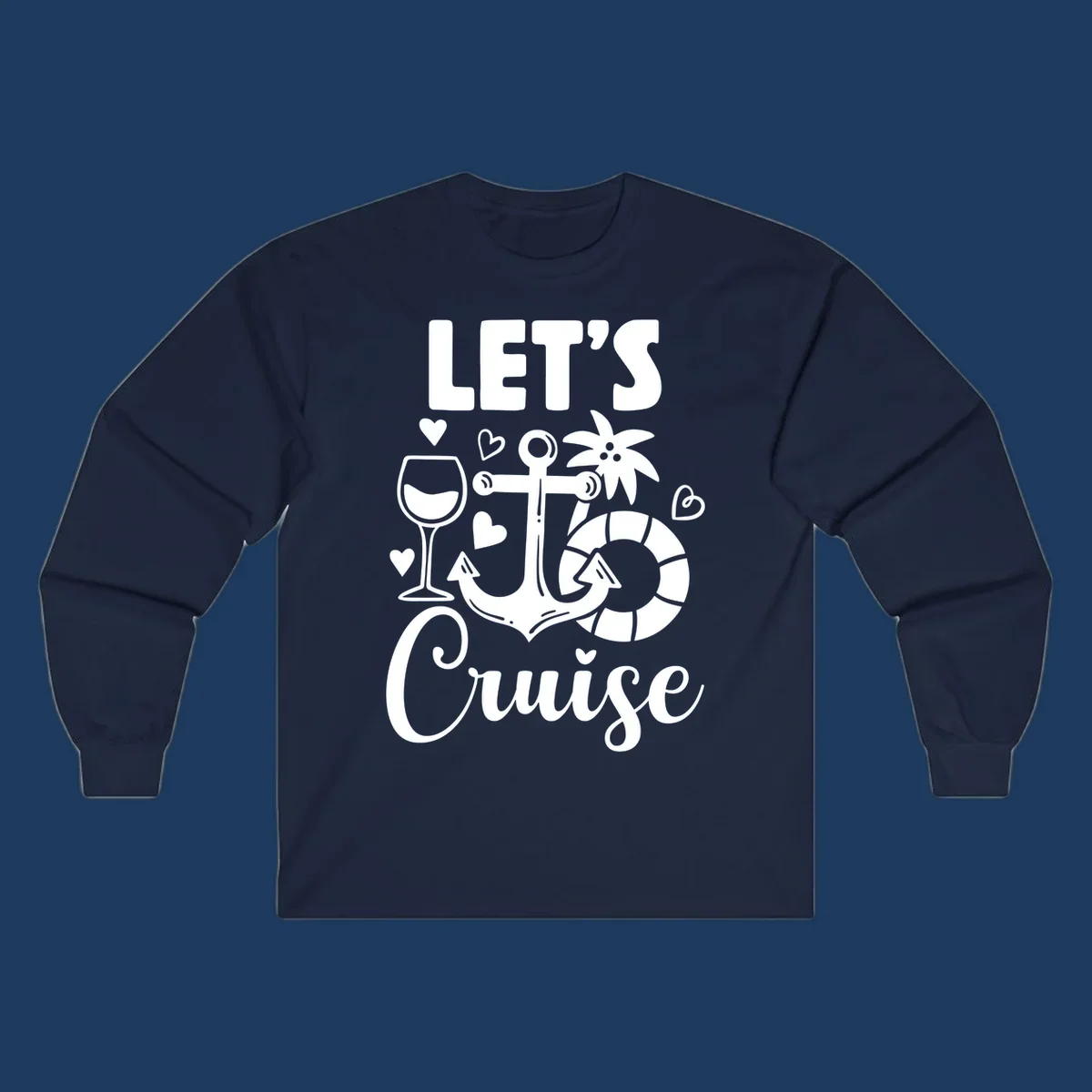 Let's Cruise nautical design with anchor, wine glass, life preserver, tropical flower, and hearts on gray background