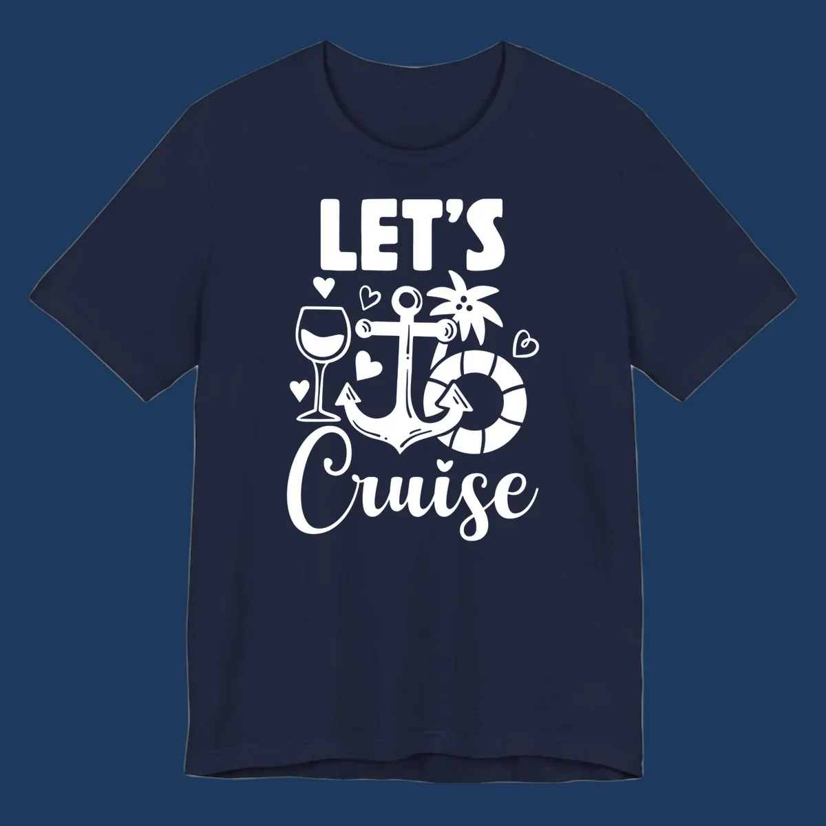 Let's Cruise nautical design with anchor, wine glass, life preserver, tropical flower, and hearts on gray background