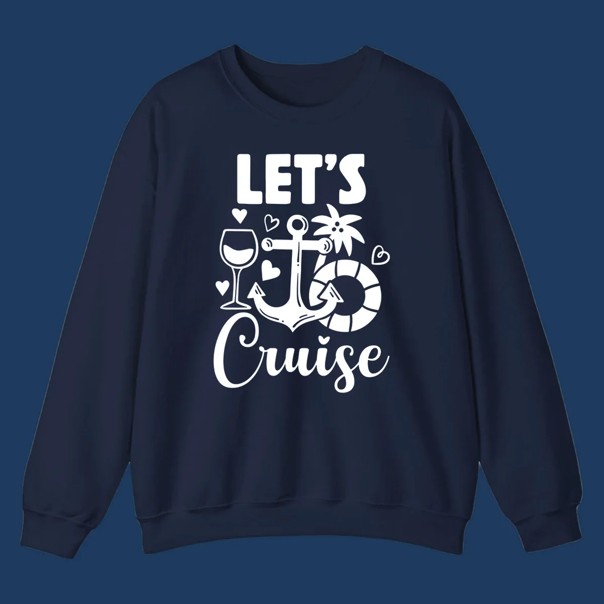 Let's Cruise nautical design with anchor, wine glass, life preserver, tropical flower, and hearts on gray background