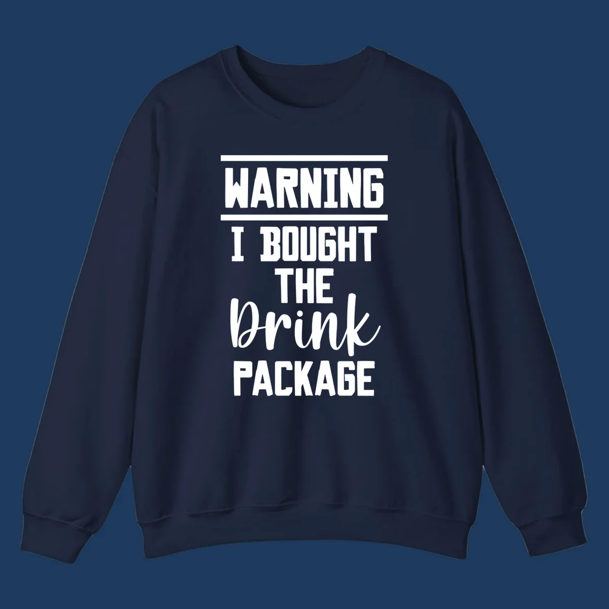 Bold warning-style design saying 'I Bought The Drink Package' in white text on gray background, a humorous cruise vacation shirt