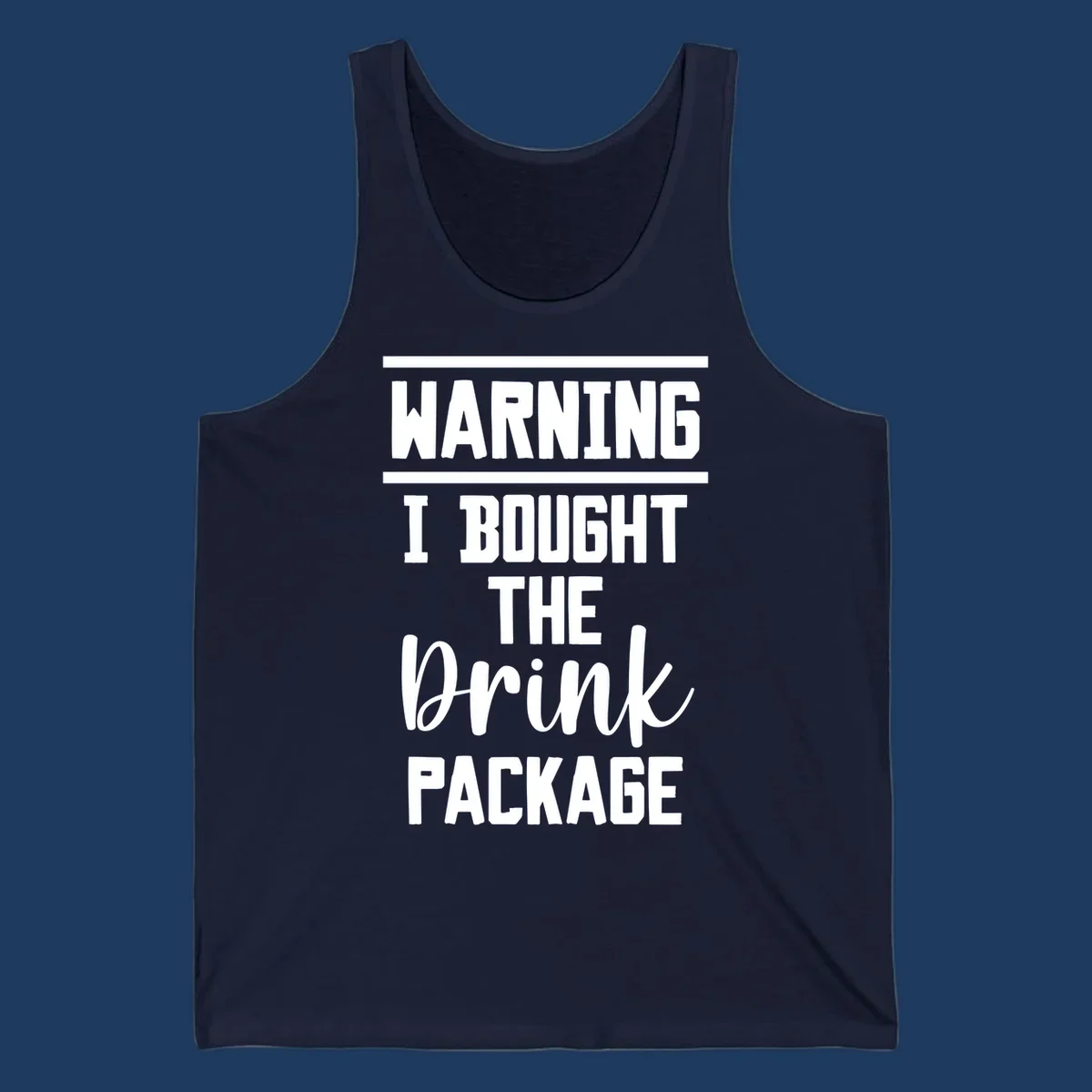 Bold warning-style design saying 'I Bought The Drink Package' in white text on gray background, a humorous cruise vacation shirt