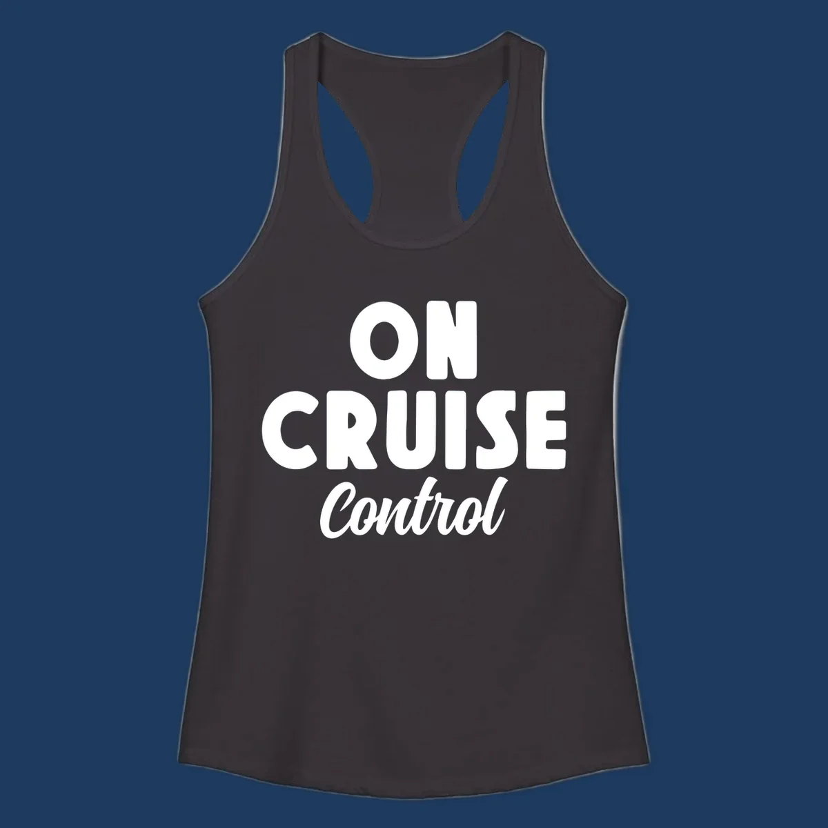 White text reading 'ON CRUISE CONTROL' with 'Control' in italic script on gray background, cruise-themed typography design