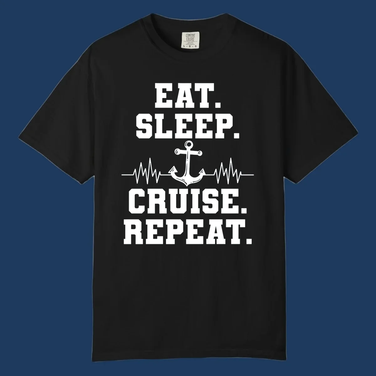 White anchor with heartbeat lines and text reading 'Eat Sleep Cruise Repeat' on gray background