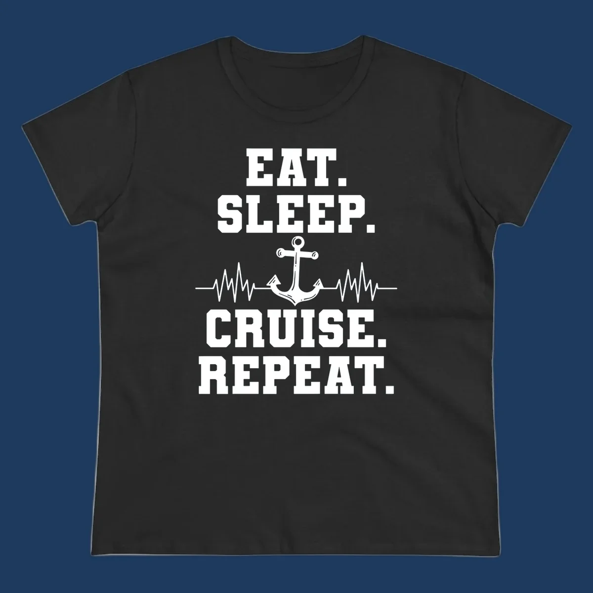 White anchor with heartbeat lines and text reading 'Eat Sleep Cruise Repeat' on gray background