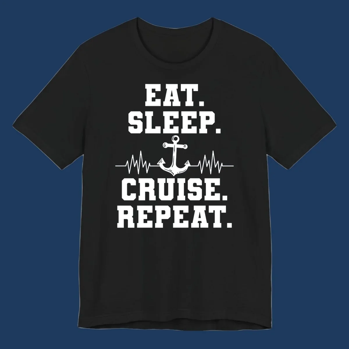 White anchor with heartbeat lines and text reading 'Eat Sleep Cruise Repeat' on gray background