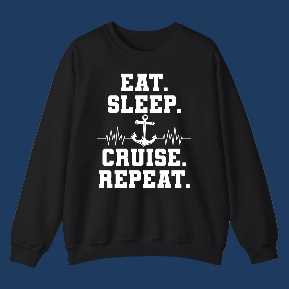 White anchor with heartbeat lines and text reading 'Eat Sleep Cruise Repeat' on gray background
