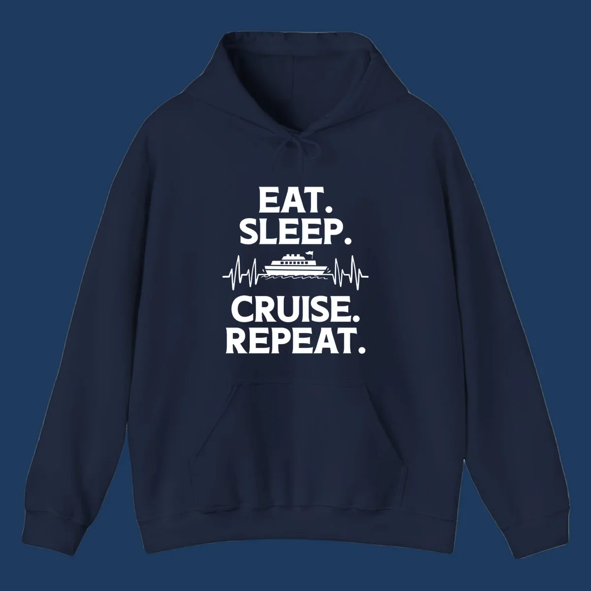Gray design with white text reading 'EAT. SLEEP. CRUISE. REPEAT.' featuring a cruise ship and heartbeat pulse line graphic.