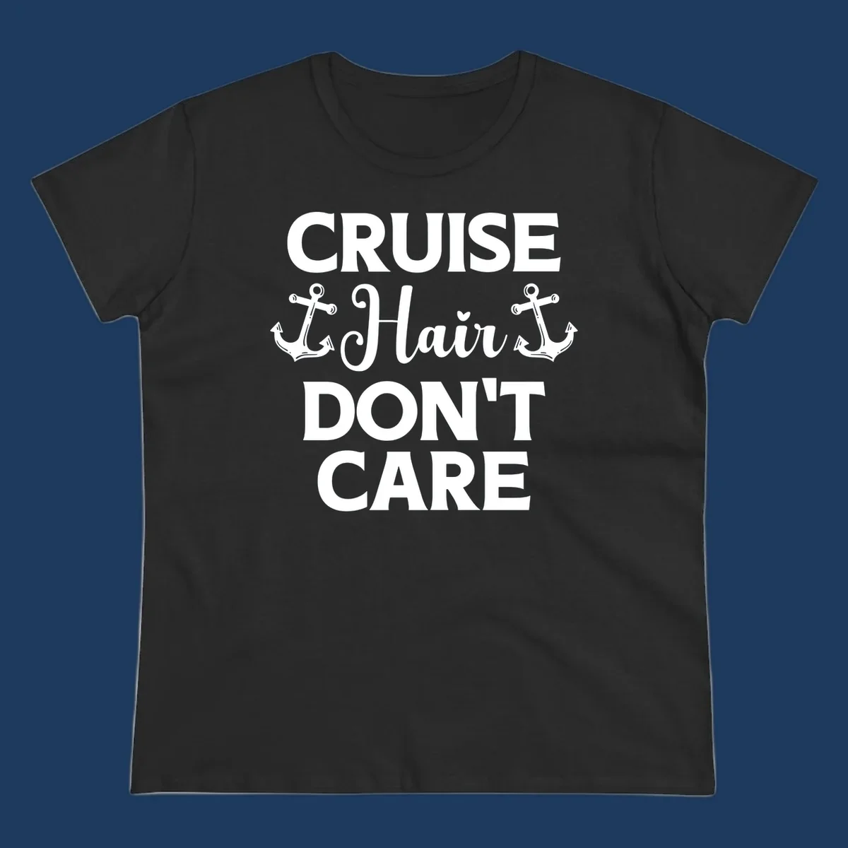 White text reading 'Cruise Hair Don't Care' with nautical anchors on gray background
