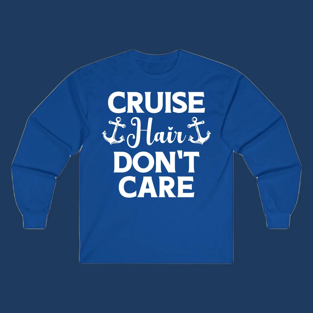White text reading 'Cruise Hair Don't Care' with nautical anchors on gray background
