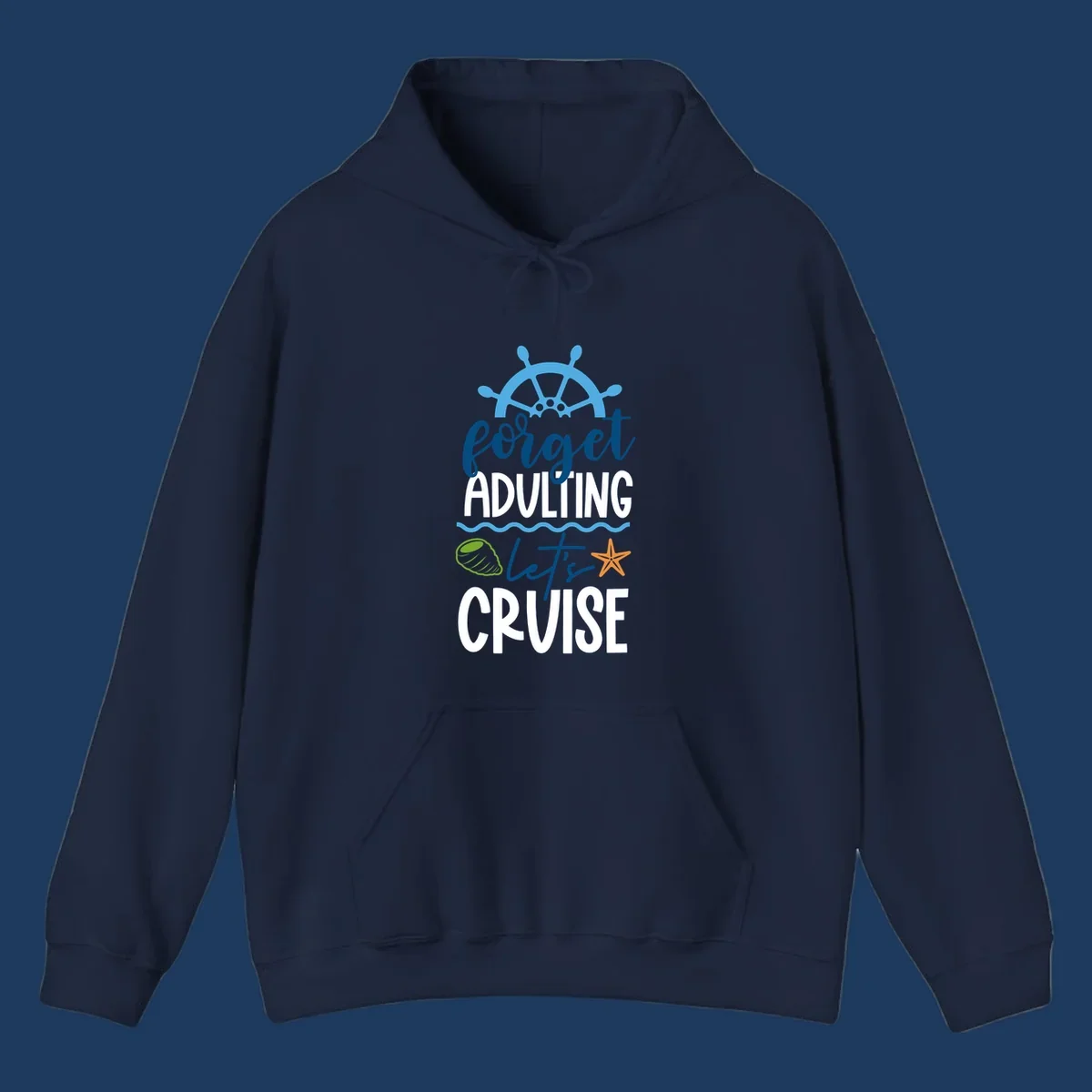 Forget adulting let's cruise design with ship wheel, starfish, seashell and ocean waves on gray background